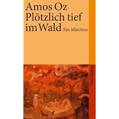 Pl�tzlich tief im Wald: Ein M�rchen (suhrkamp taschenbuch)