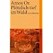 Pl�tzlich tief im Wald: Ein M�rchen (suhrkamp taschenbuch)