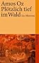 Pl�tzlich tief im Wald: Ein M�rchen (suhrkamp taschenbuch)