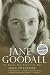 Jane Goodall: The Woman Who Redefined Man width=