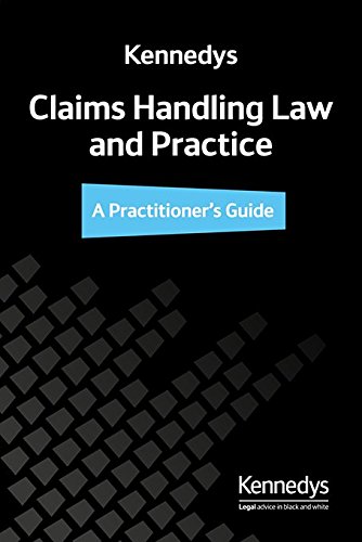 Claims Handling Law and Practice: A Practitioner's Guide
