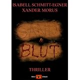 Sand & Blut : Thrillervon "Xander Morus"