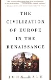 The Civilzation of Europe in the Renaissance