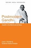Postmodern Gandhi and other essays : Gandhi in the world and at home
