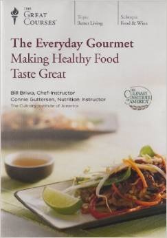 The Everyday Gourmet: Making Healthy Food Taste Great, Course Number 9292 (Great Courses)