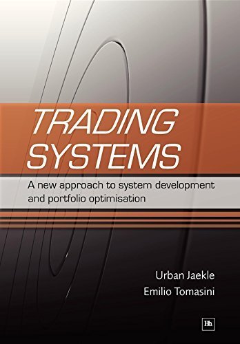 Trading Systems: A New Approach to System Development and Portfolio Optimisation by Emilio Tomasini (2009-10-01)
