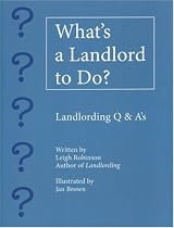 What's a Landlord to Do?: Landlording Q & A's