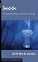 Suicide: Understanding and Intervening (Resources for Changing Lives) (Resources for Changing Lives)