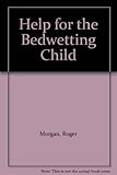 Help for the Bedwetting Child