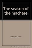 The season of the machete