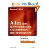 Alles �ber Menschenkenntnis, Charakterkunde und K�rpersprache: Von der Kunst, mit Menschen richtig umzugehen