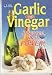 Garlic and Vinegar (Discover Their Power!)