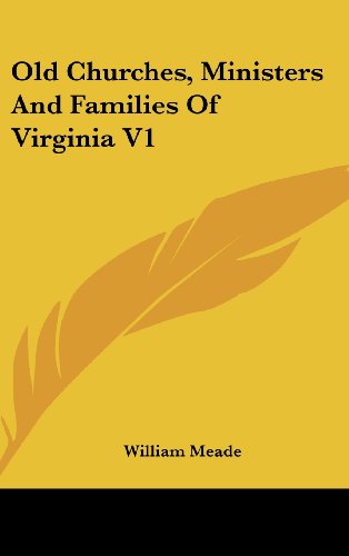 Old Churches, Ministers and Families of Virginia V1