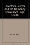 The director's lawyer and company secretary's legal guide