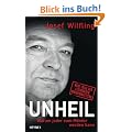 Unheil: Warum jeder zum M�rder werden kann                                                   Neue F�lle des legend�ren Mordermittlers