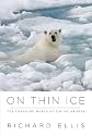 On Thin Ice: The Changing World of the Polar Bear