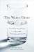 The Water Giver: The Story of a Mother, a Son, and Their Second Chance