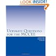 Ultimate Questions for the MCCEE by A Robinson MD, N Goldstein MD, and E Chan MD