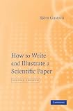 How to Write and Illustrate a Scientific Paper