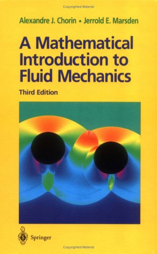 A Mathematical Introduction to Fluid Mechanics (Texts in Applied Mathematics)