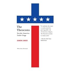The Theocons: Secular America Under Siege