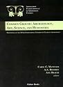 Common Ground: Archaeology, Art, Science, and Humanties - Proceedings of the XVI International Congress of Classical Archaeology, Boston