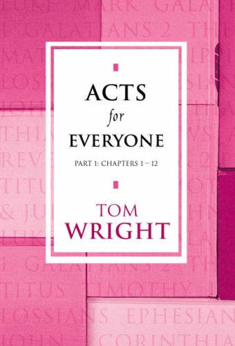 Acts for Everyone: Chapters 1-12 Pt. 1