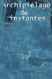 Archipiélago de Instantes (Spanish Edition)