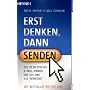 Erst denken, dann senden!: Die peinlichsten E-Mail-Pannen und wie man sie vermeidet