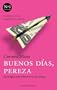 Buenos Dias, Pereza / Bonjour Laziness: Jumping Off The Corporate Ladder (Atalaya) (Spanish Edition)