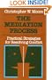 The Mediation Process. Practical Strategies for Resolving Conflict