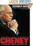 Cheney: The Untold Story of America's Most Powerful and Controversial Vice President