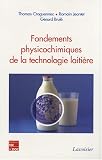 Fondements physicochimiques de la technologie laiti�re