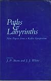 Paths and labyrinths : nine papers read at the Franz Kafka symposium held at the Institute of Germanic Studies on 20 and 21 October 1983