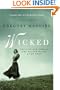 Wicked: The Life and Times of the Wicked Witch of the West (Wicked Years)
