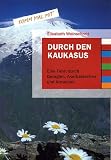 Durch den Kaukasus: Eine Fahrt durch Georgien, Aserbaidschan und Armenien