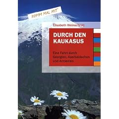 Durch den Kaukasus: Eine Fahrt durch Georgien, Aserbaidschan und Armenien