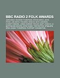 BBC Radio 2 Folk Awards: Joan Baez, Richard Thompson, Steve Earle, John Prine, Joe Boyd, Youssou N`Dour, Seth Lakeman, Christy Moore