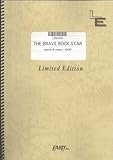 バンドスコア THE BRAVE ROCK STAR/SNAIL RAMP(LBS460)[オンデマンド]-