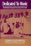 Dedicated to Music: The Legacy of African American Church Musicians and Music Teachers in Southern New Jersey, 1915 to 1990