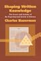 Shaping Written Knowledge: The Genre and Activity of the Experimental Article in Science (Rhetoric of the Human Services)