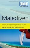 DuMont Reise-Taschenbuch Reisef�hrer Malediven: Mit Extra-Reisekarte und 6 Entdeckungstouren!