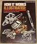 How it Works Illustrated (Popular science books)