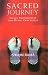 Sacred Journey: Living Purposfully and Dying Gracefully