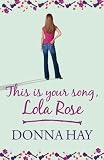 This is Your Song, Lola Rose