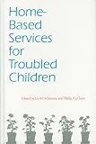 Home Based Services for Troubled Children (Child, Youth & Family Services) (Child, Youth & Family Services)