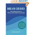 Dream Cruises: The Insider's Guide to Private Yacht Charter Vacations by Kim Kavin
