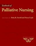 Textbook of Palliative Nursing (Ferrell, Palliative Nursing (Text))