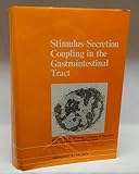 Stimulus-secretion coupling in the gastrointestinal tract : proceedings of an International Conference held at Titisee, the Black Forest, Germany, May 27- 29, 1975