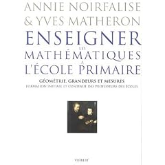 Enseigner les math�matiques � l'�cole primaire : G�om�trie, grandeurs et mesures, Formation initiale et continue des professeurs des �coles